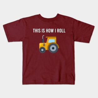 THIS IS HOW I ROLL Kids T-Shirt